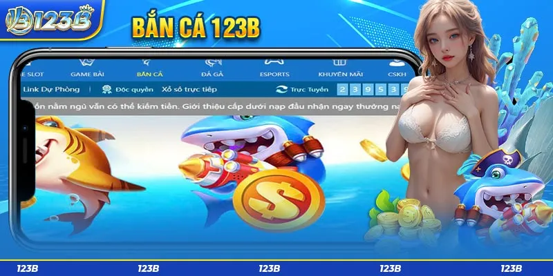 Chuyên mục game bắn cá 123B chất lượng hàng đầu