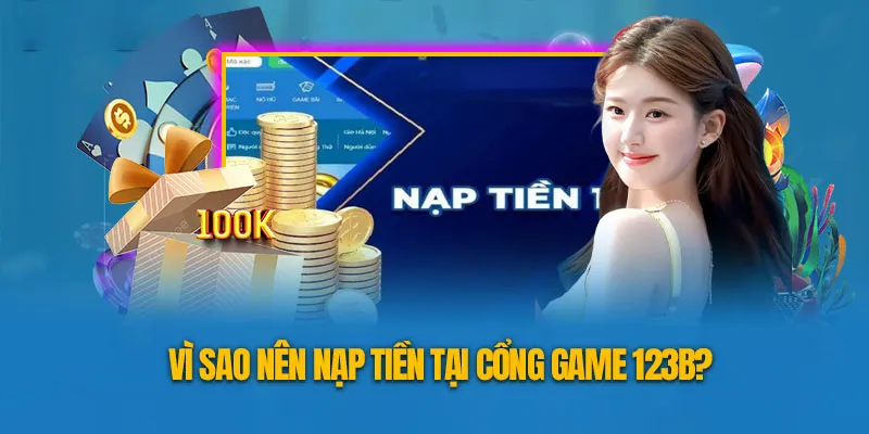 Toàn bộ cách nạp tiền 123B đang có