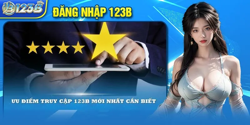 Truy cập tài khoản đăng nhập 123B an toàn